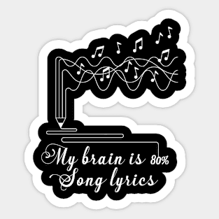 My Brain Is 80% Song Lyrics Sticker